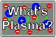 What's Plasma