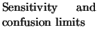 $\textstyle \parbox{3cm}{Sensitivity and confusion limits}$