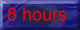 8 hours