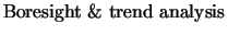 $\textstyle \parbox{5cm}{Boresight \& trend analysis}$