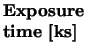 $\textstyle \parbox{2cm}{{\bf Exposure time [ks]}}$