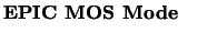 $\textstyle \parbox{4cm}{{\bf \htmladdnormallink{EPIC}{http://astro.estec.esa.nl/XMM/user/build/buildxmm_top1.html\char93 epic}\ MOS Mode}}$