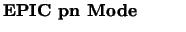 $\textstyle \parbox{4cm}{{\bf \htmladdnormallink{EPIC}{http://astro.estec.esa.nl/XMM/user/build/buildxmm_top1.html\char93 epic}\ pn Mode}}$